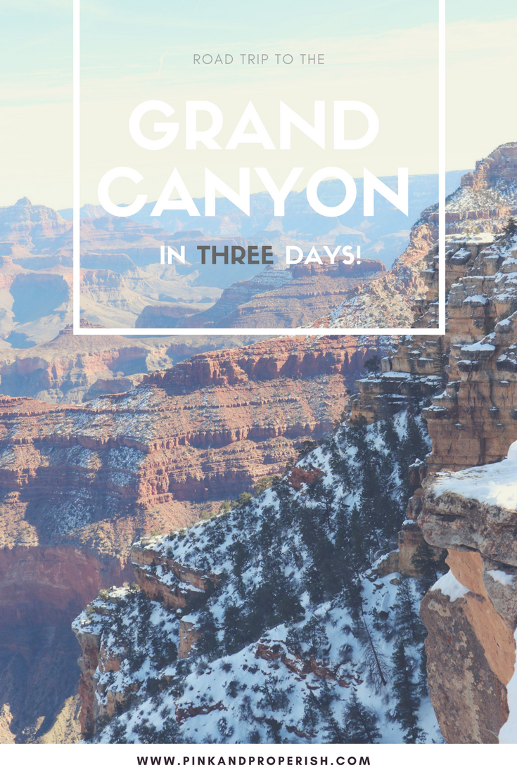 ROAD TRIP: The Grand Canyon (In three days) | Hayley's Cellar